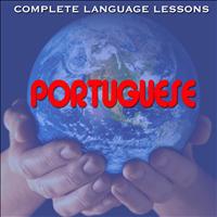 Complete Language Lessons - Learn Portuguese Easily, Effectively, and Fluently