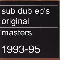 Sub Dub - Original Masters 1993-95