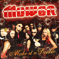 Mower - Make It A Double