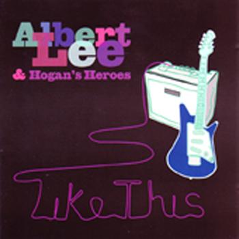 Albert Lee And Hogan's Heroes - Like This