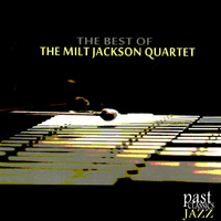 The Milt Jackson Quartet - The Best of The Milt Jackson Quartet