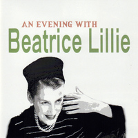 Beatrice Lillie - An Evening with Beatrice Lillie