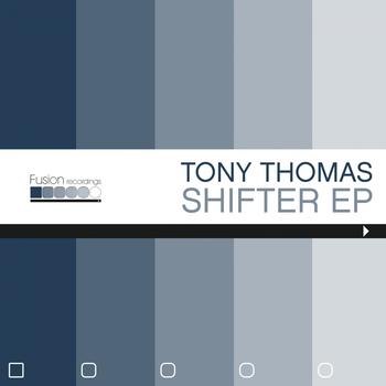 Tony Thomas - Shifter - EP