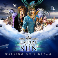 Empire Of The Sun - Walking On A Dream (Remixes)