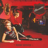 Roxette - Room Service [2009 Version] (2009 Version)