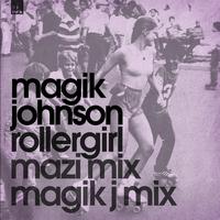 Magik Johnson - Rollergirl Part 1