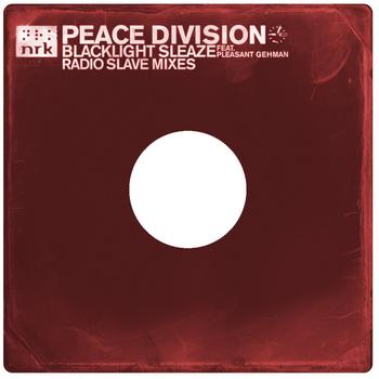 Peace Division - Blacklight Sleaze (Radio Slave Mixes)