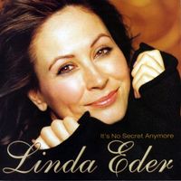 Linda Eder - It's No Secret Anymore