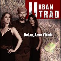 Urban Trad - De Luz, Amor Y Nada