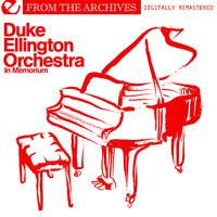 Duke Ellington Orchestra - In Memorium  - From The Archives (Digitally Remastered)