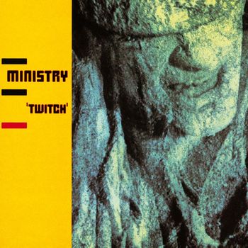Ministry - Twitch (Explicit)