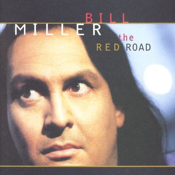 Bill Miller - The Red Road