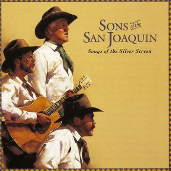 Sons Of San Joaquin - Songs Of The Silver Screen
