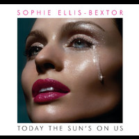 Sophie Ellis-Bextor - Today The Sun's On Us