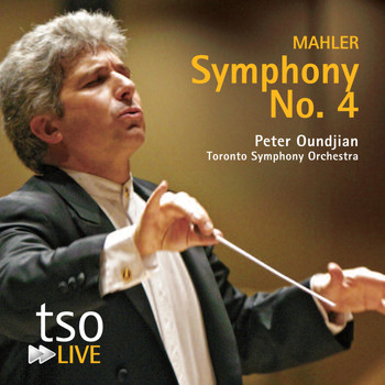 Toronto Symphony Orchestra - Mahler: Symphony No. 4