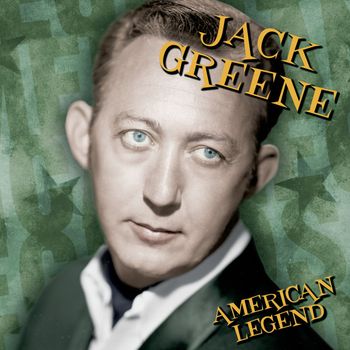 Jack Greene - American Legend