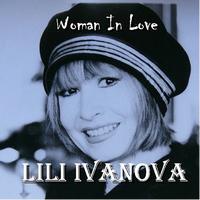 Lili Ivanova - Woman In Love