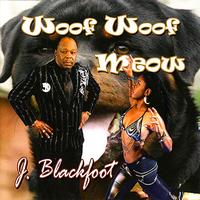 J. Blackfoot - Woof Woof Meow