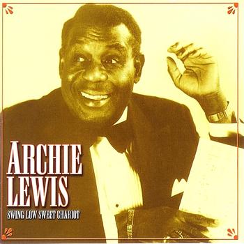 Archie Lewis - Swing Low Sweet Chariot