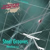Steel Grooves - WaveSlave EP