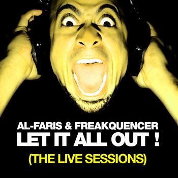 Al-Faris, Freakquencer - Let It All Out (The Live Sessions)