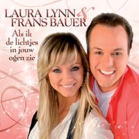 Laura Lynn, Frans Bauer - Als Ik De Lichtjes In Jouw Ogen Zie