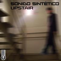 Sonido Sintetico - Upstair
