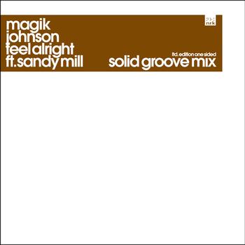 Magik Johnson - Feel Alright (Solid Groove Mix)