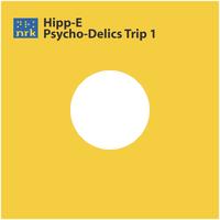 Hipp-e - Psycho-Delics Trip 1
