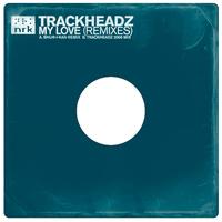 Trackheadz - My Love (Remixes)