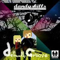 DANDYskills - Default Groove