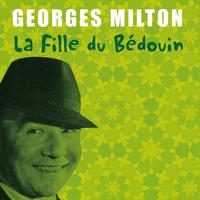 Georges Milton - La fille du Bédouin