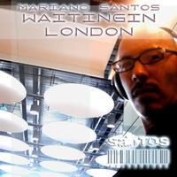 Mariano Santos - Waiting London EP