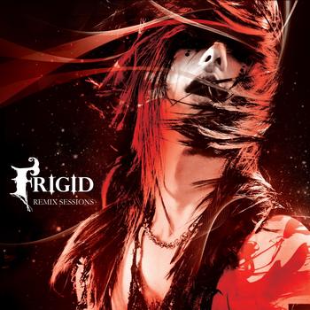 Frigid - Remix Sessions