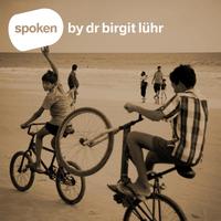 The Spoken Project - Spoken By Dr. Birgit Lührs
