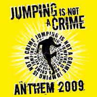 Major Bryce - Jumping Is Not a Crime - Anthem 2009