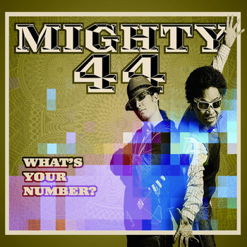 Mighty 44 - What's your number