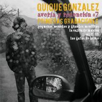 Quique Gonzalez - Averia y redencion #7: Primeras versiones