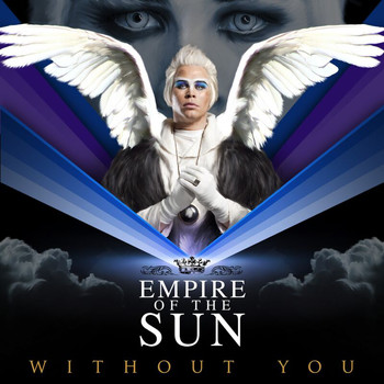 Empire Of The Sun - Without You (New Version)