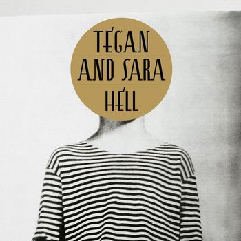 Tegan And Sara - Hell