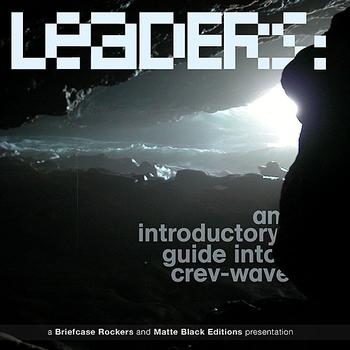 Briefcase Rockers/Matte Black Editions - Leaders - an Introductory Guide into Crev Wave (Explicit)