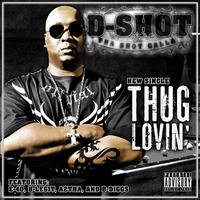 D-Shot - Thug Lovin' - Single