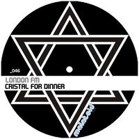 London FM - Cristal For Dinner