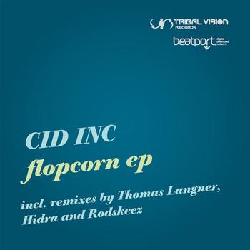 Cid Inc - Flopcorn EP