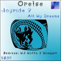 Orelse - Joyride & All My Dreams