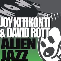 Joy Kitikonti & David Rott - AlienJazz