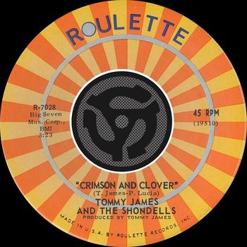 Tommy James & The Shondells - Crimson & Clover / Some Kind of Love (Single Version)