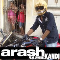 Arash - Kandi (feat. Lumidee) (Radio Edit)