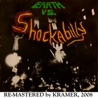 Shockabilly - Earth Vs. Shockabilly (2008 Re-Masters)
