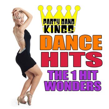 Party Band Kings - Dance Hits - The 1 Hit Wonders